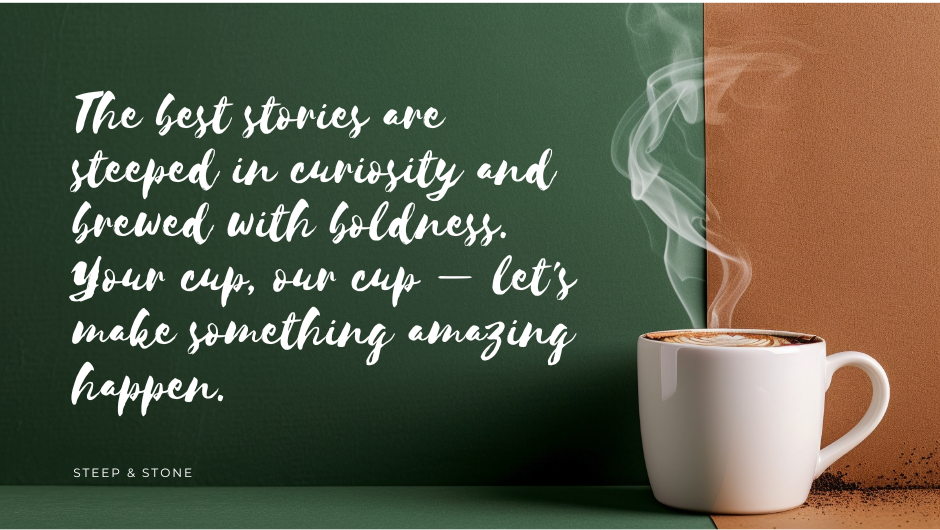 Steep and Stone Quote
